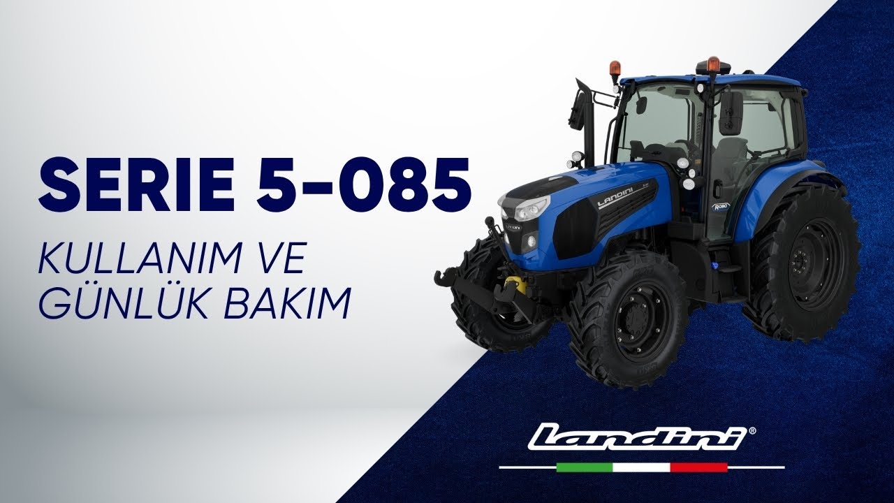 LANDINI SERIE 5 - 085 KULLANIM VE GÜNLÜK BAKIM