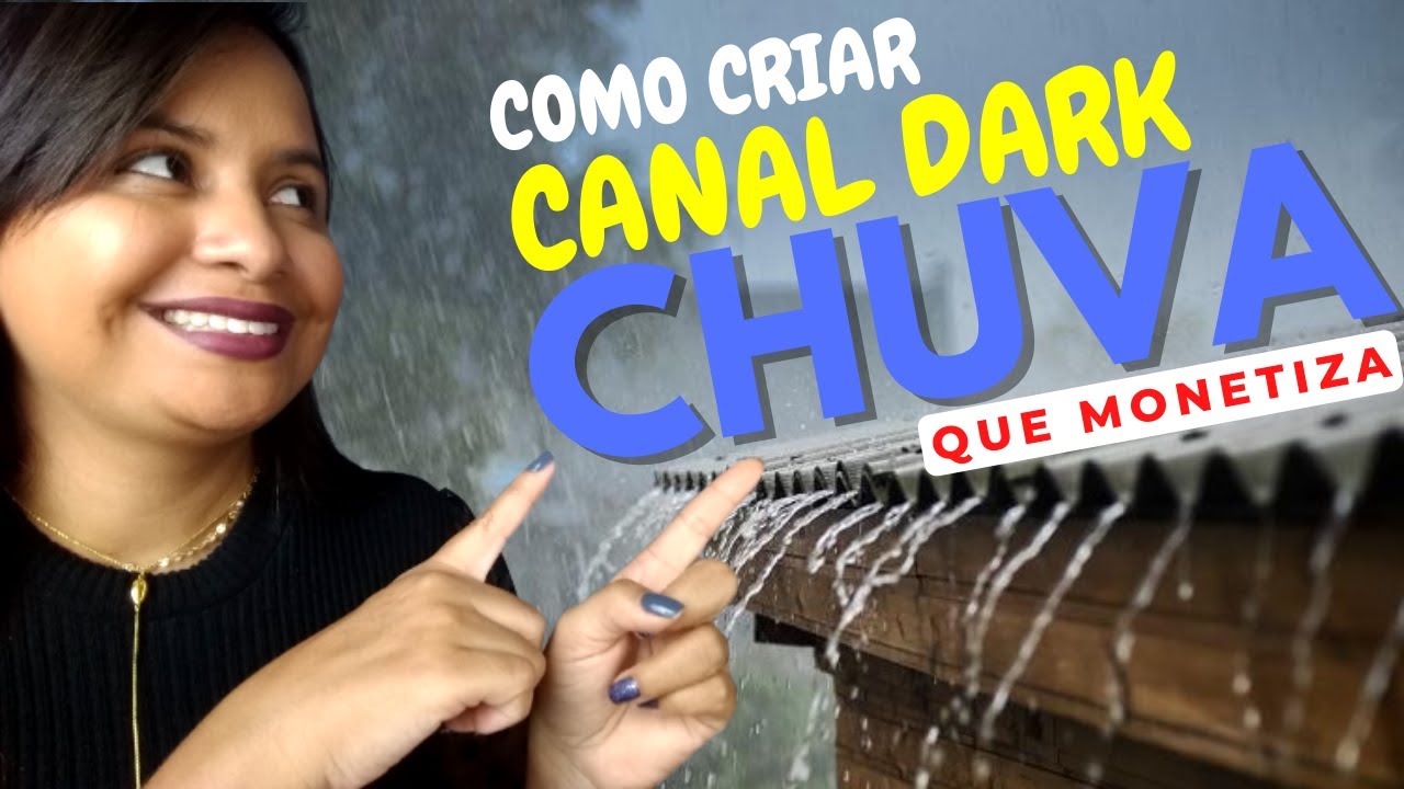 Como Criar Um CANAL DARK DE CHUVA