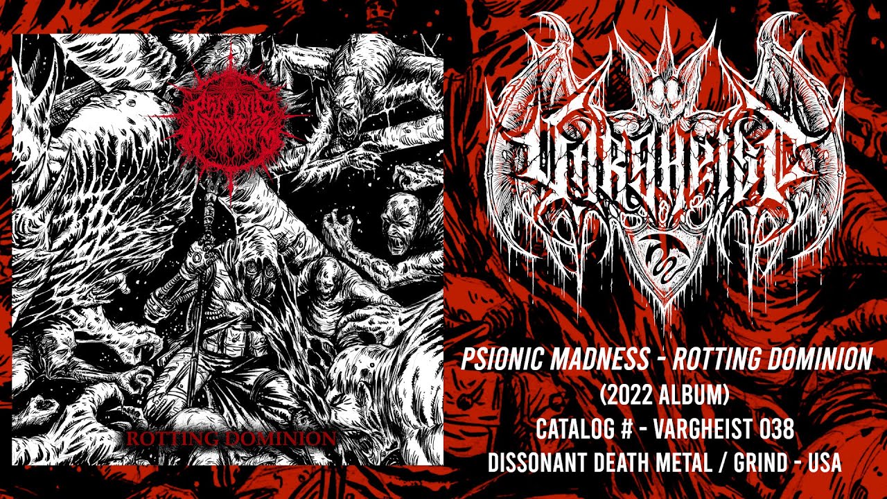 PSIONIC MADNESS - Rotting Dominion (2022 Album) Dissonant Death Metal / Grind | Vargheist 038