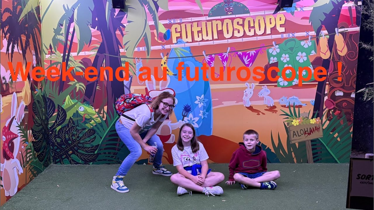 Week-end au futuroscope !! Impr&eacute;vus et conseils !!