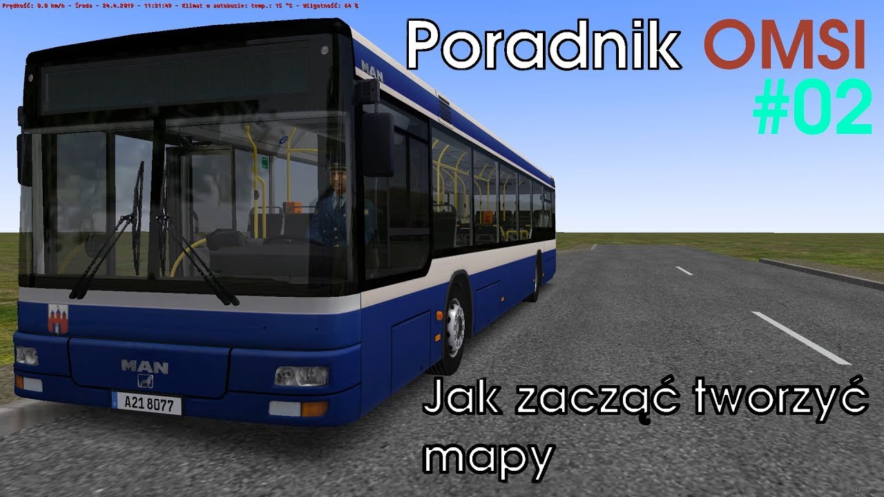Jak zacząć tworzyć mapy do OMSI 2 - Poradnik OMSI 2 #02