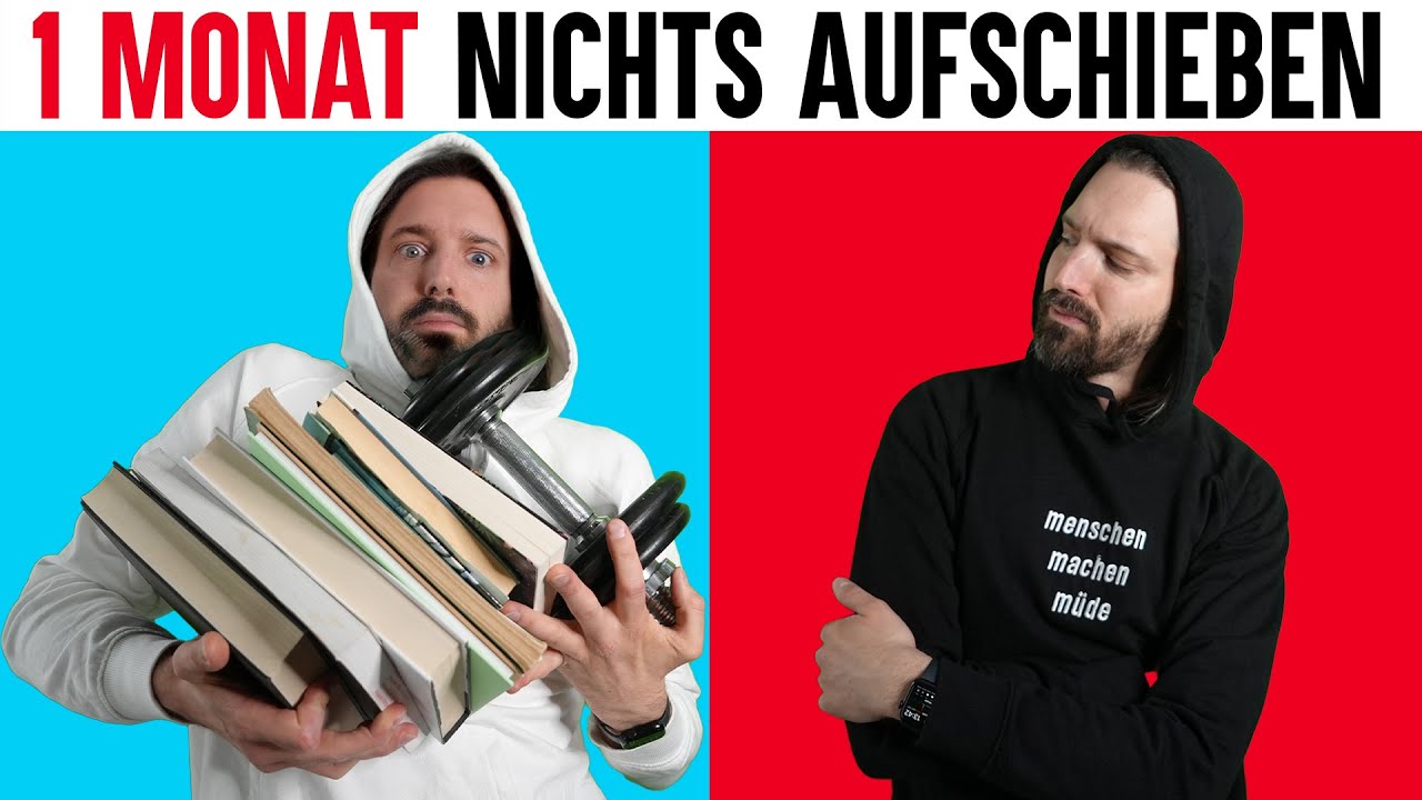 1 Monat nichts aufschieben | Selbstexperiment (erfolgreich!)