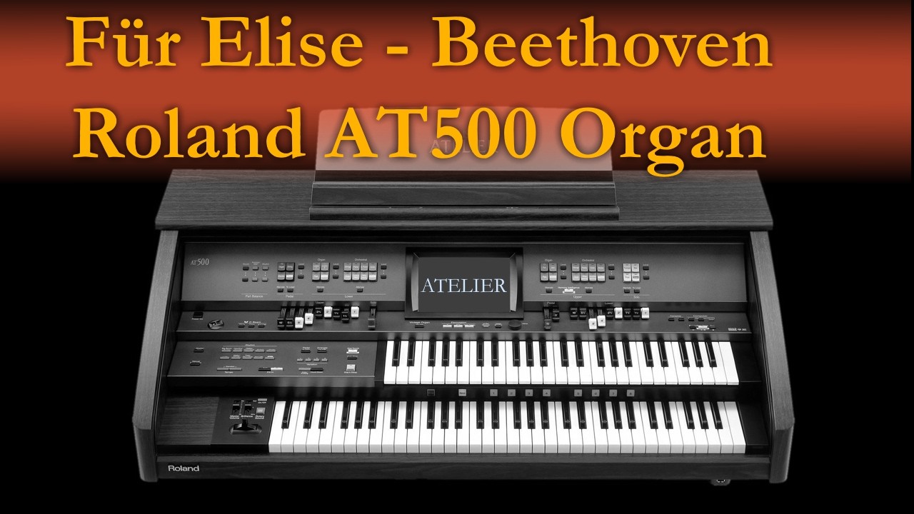 Für Elise - performed on Roland AT500 organ