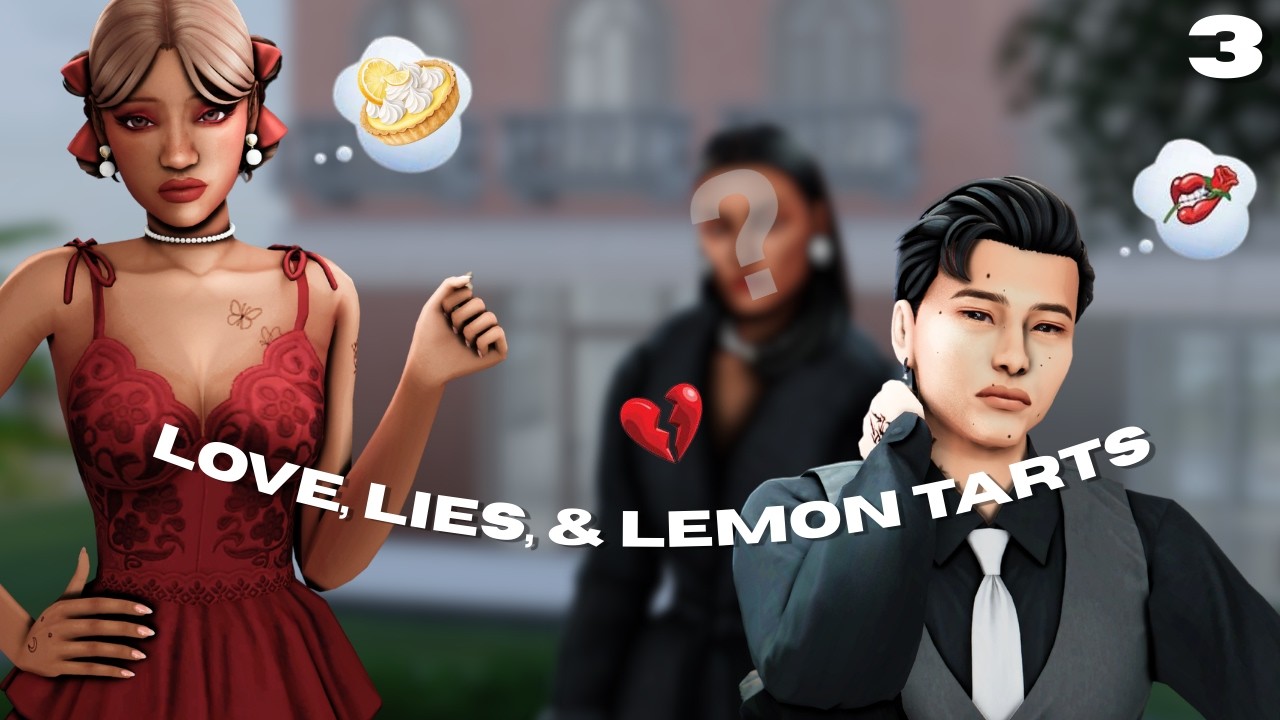 Love, Lies, & Lemon Tarts l Episode 3