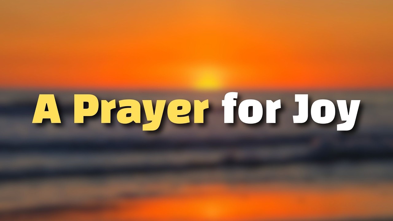 A Prayer for Joy | Finding Light in Everyday Life