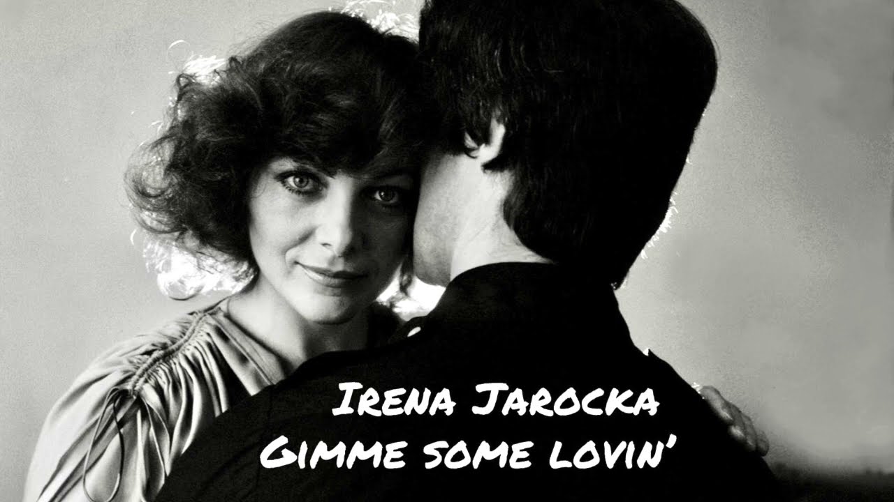 Irena Jarocka  -  Gimme Some Lovin`