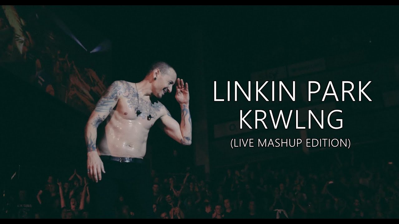 Linkin Park - Krwlng (Live Mashup 2022 edit Crawling) The Soldier