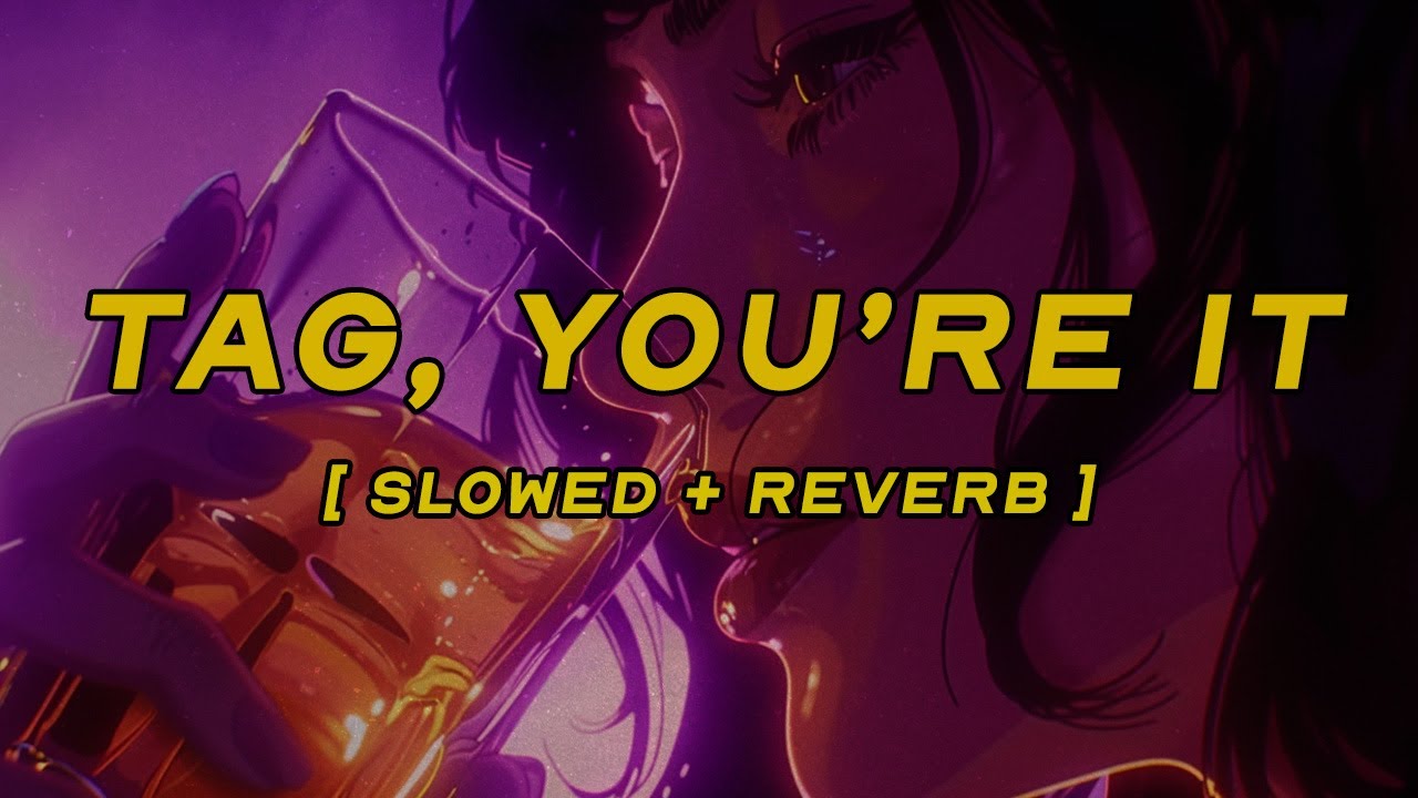 melanie martinez - tag, you're it [ slowed + reverb ] (lyrics)