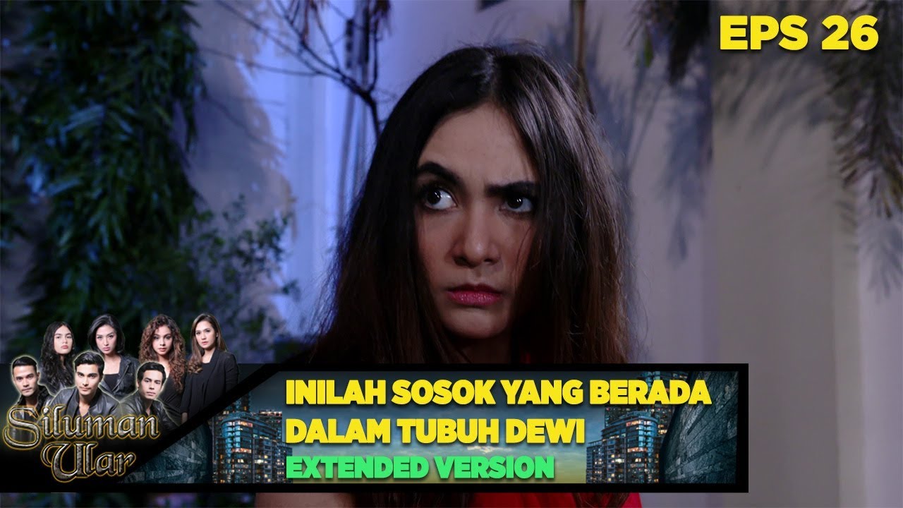 NGERI BGT! Ada Sosok Siluman Ular Yang Menguasai Tubuh Dewi - Siluman Ular Eps 26 PART 1