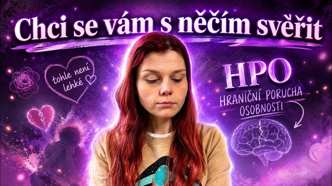 Chci se vám s něčím svěřit | Hraniční Porucha Osobnosti