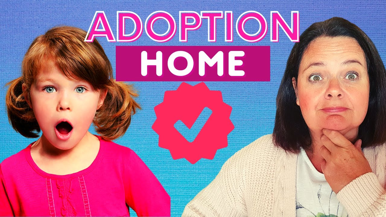 Readiness for child ADOPTION home visit / home safety checks for adopted children.