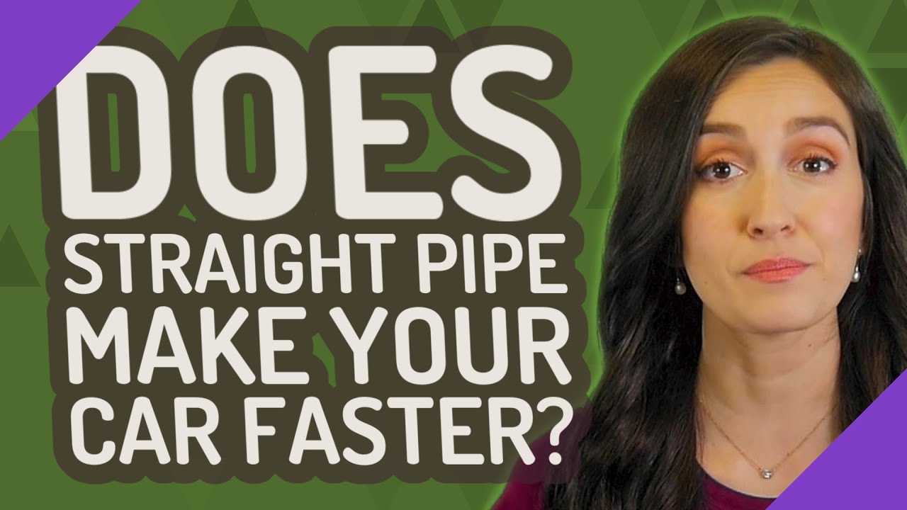Does straight pipe make your car faster?