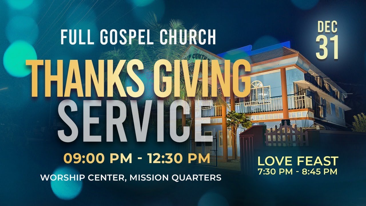 31/12/2025 | 9.00 PM | THANKS GIVING SERVICE Live | Full Gospel Church | Worship Center Thrissur