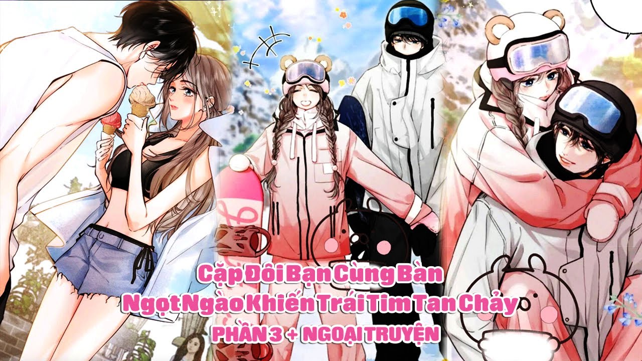Cặp Đ&ocirc;i Bạn C&ugrave;ng B&agrave;n Ngọt Ng&agrave;o Khiến Tr&aacute;i Tim Tan Chảy - Phần 3 + Ngoại Truyện | Sun-Hi Review
