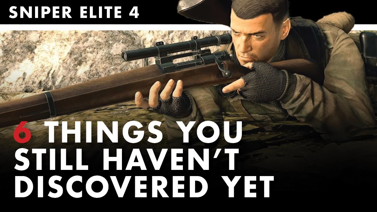 Sniper Elite 4 | 6 Things You STILL Haven't Discovered Yet