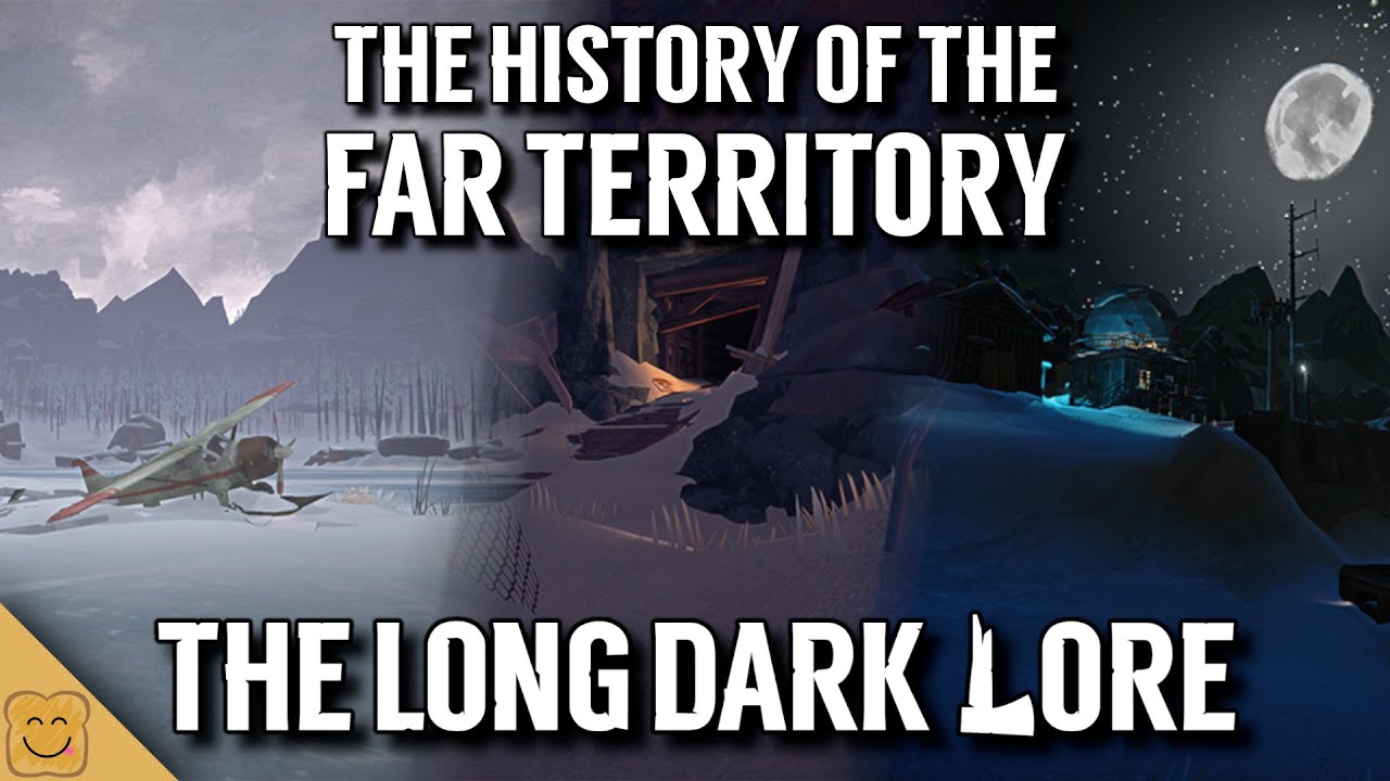 The Long Dark Lore - The History of the Far Territory - The Long Dark