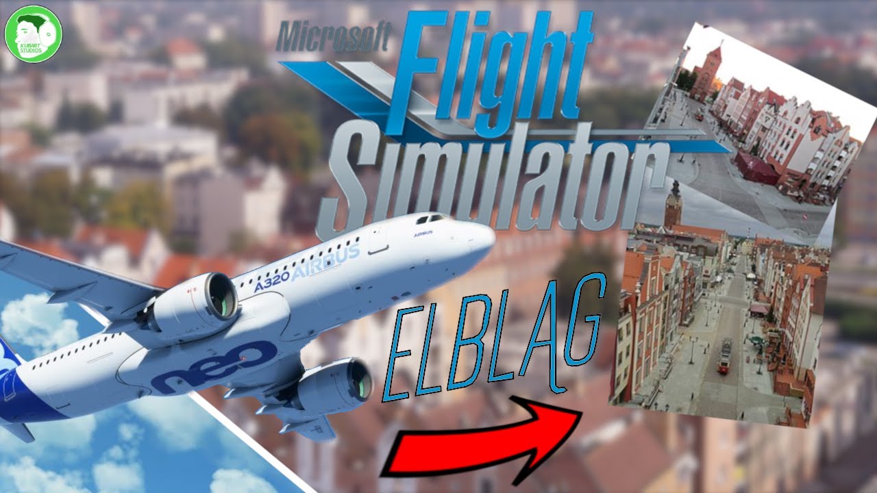 Elbląg w Microsoft Flight Simulator! (2020)