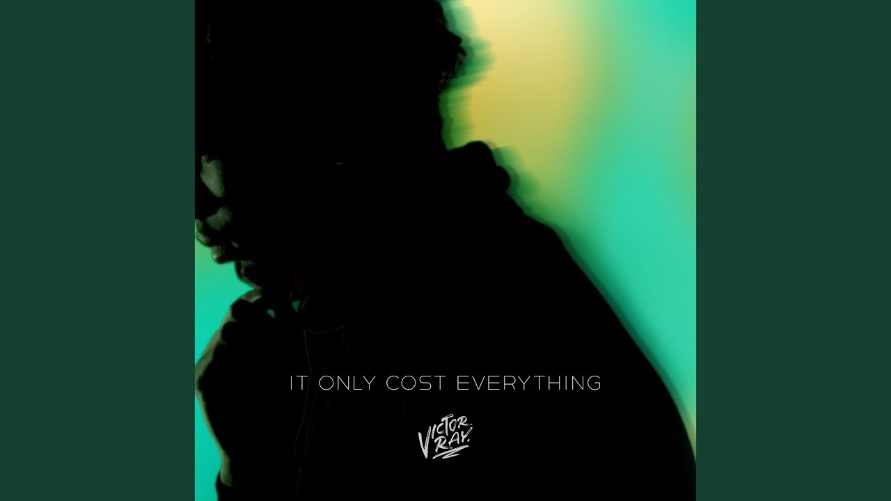 It Only Cost Everything