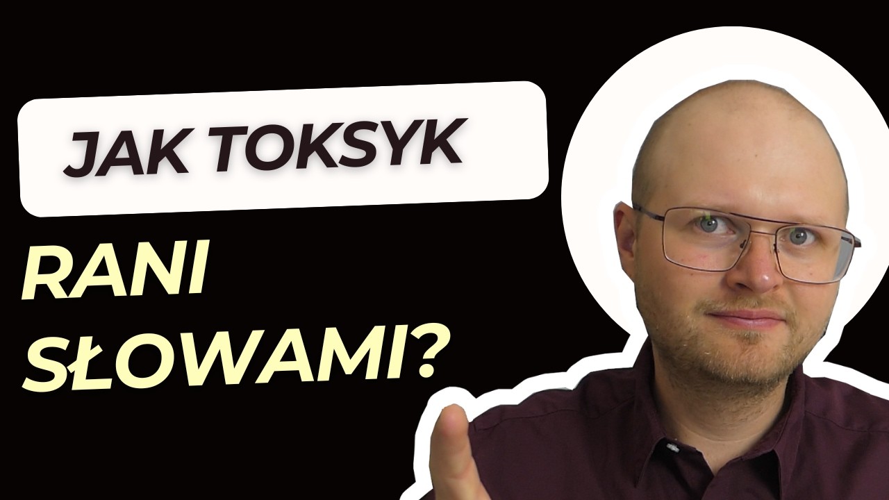Toksyk powie wszystko, by Cię zranić. Nie udawaj, że to nic nie znaczy