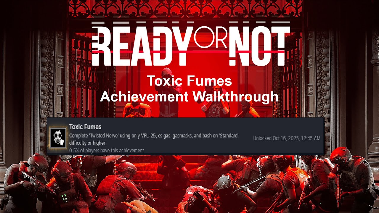 Ready or Not Toxic Fumes Achievement Walkthrough