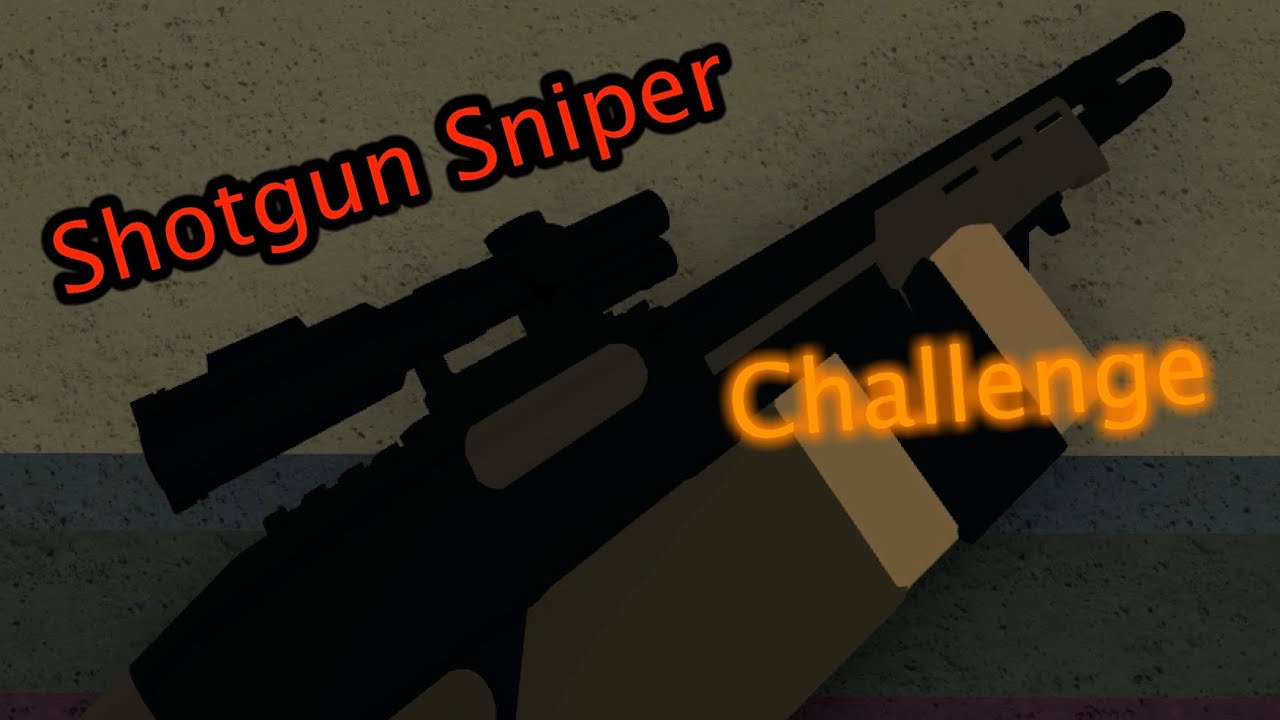 Roblox Phantom Forces - Shotgun Sniper Challenge