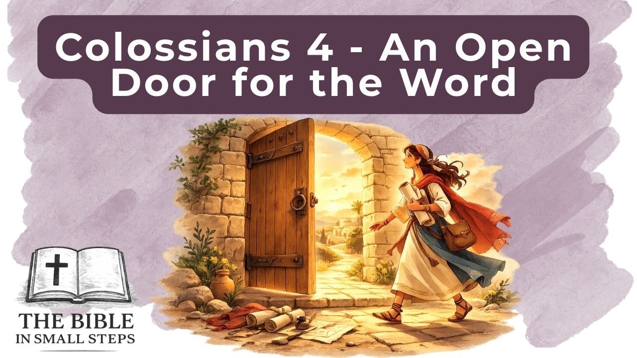 Colossians 4 - A Man in Chains Asks for an Open Door