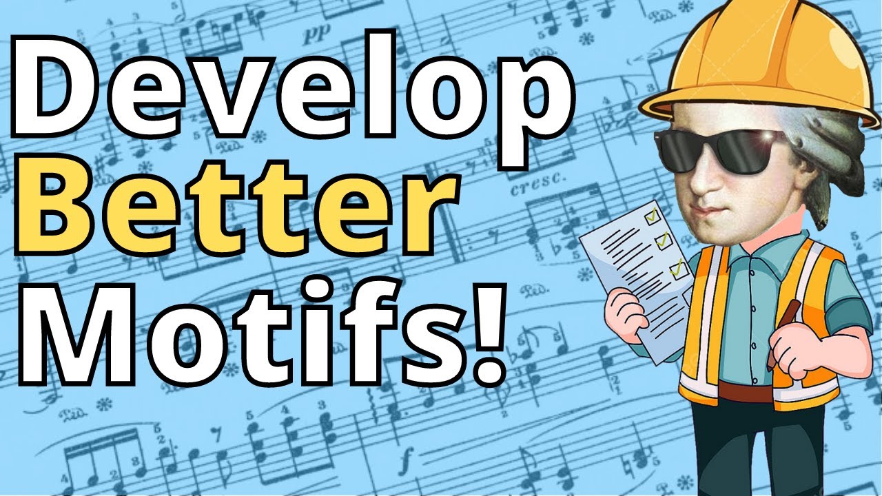 Melody for Composers (Part 2): Developing Motifs