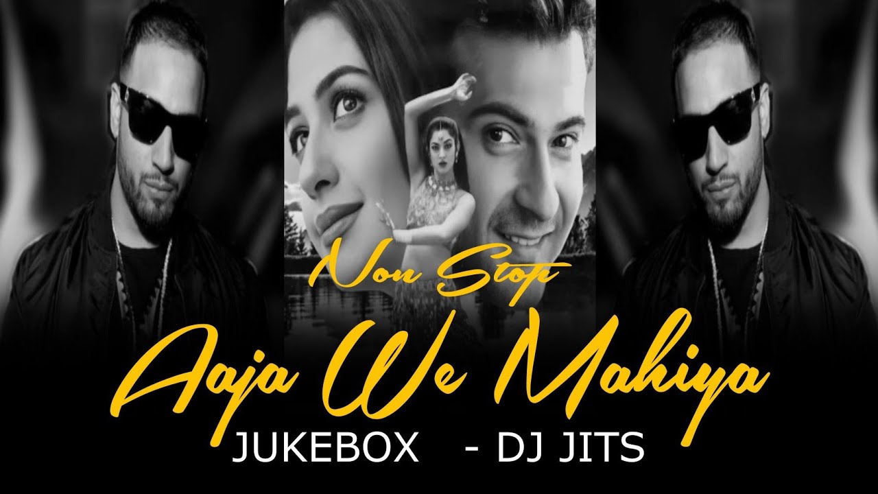 NON STOP AAJA WE MAHIYA JUKEBOX | DJ JITS | IMRAN KHAN | BEWAFA | MASHUP OF 2025 | HONEY SINGH 💕💕💕