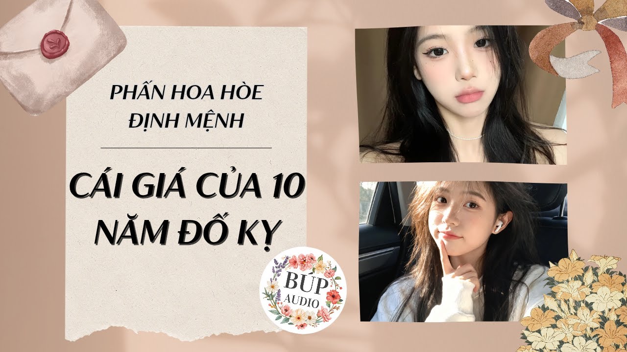FULL AUDIO | PHẤN HOA HÒE ĐỊNH MỆNH: CÁI GIÁ CỦA 10 NĂM ĐỐ KỴ #audio #truyenaudio