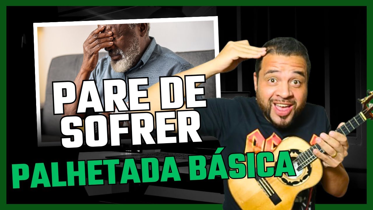 Pare de sofrer com a PALHETADA BÁSICA de samba/pagode no CAVAQUINHO