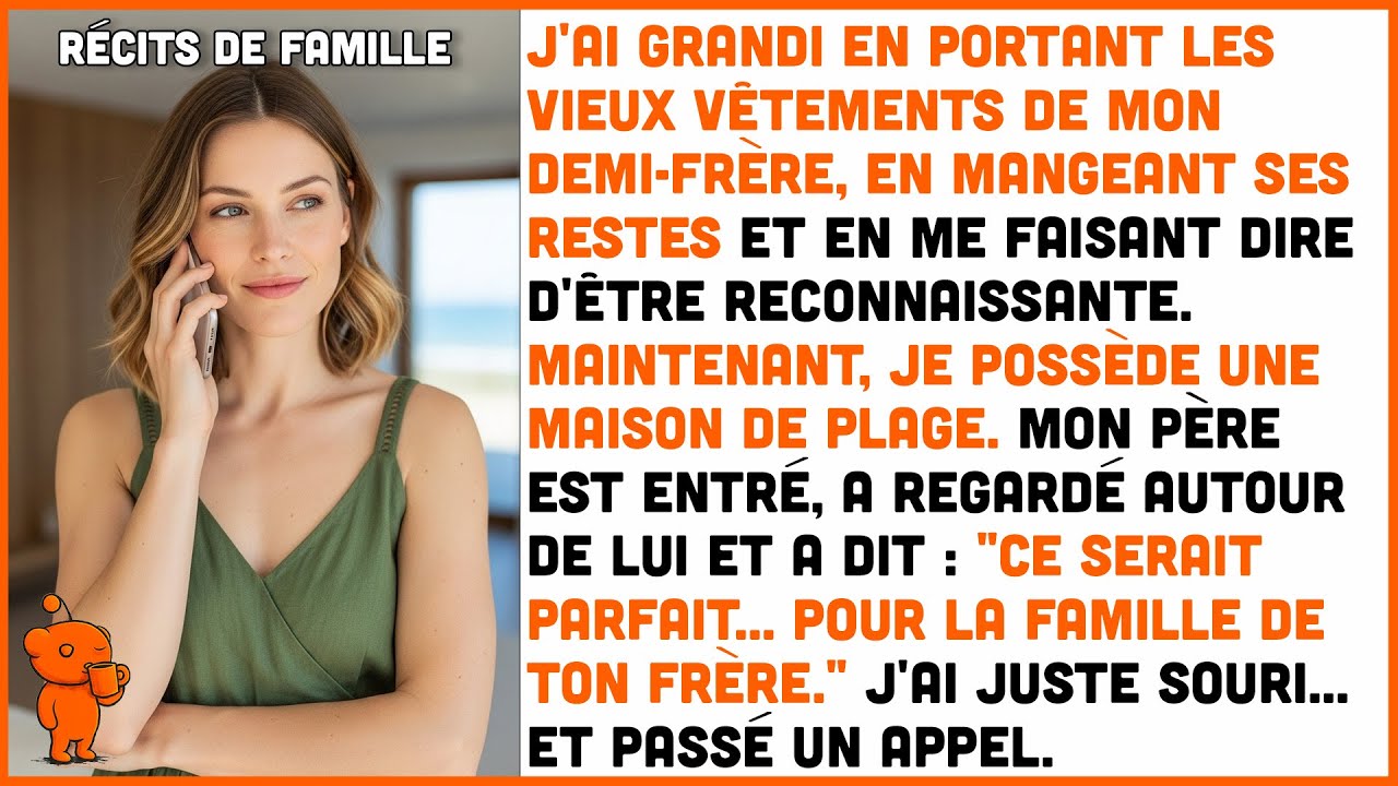J'ai grandi en portant les vieux vêtements de mon demi-frère, en mangeant ses restes.