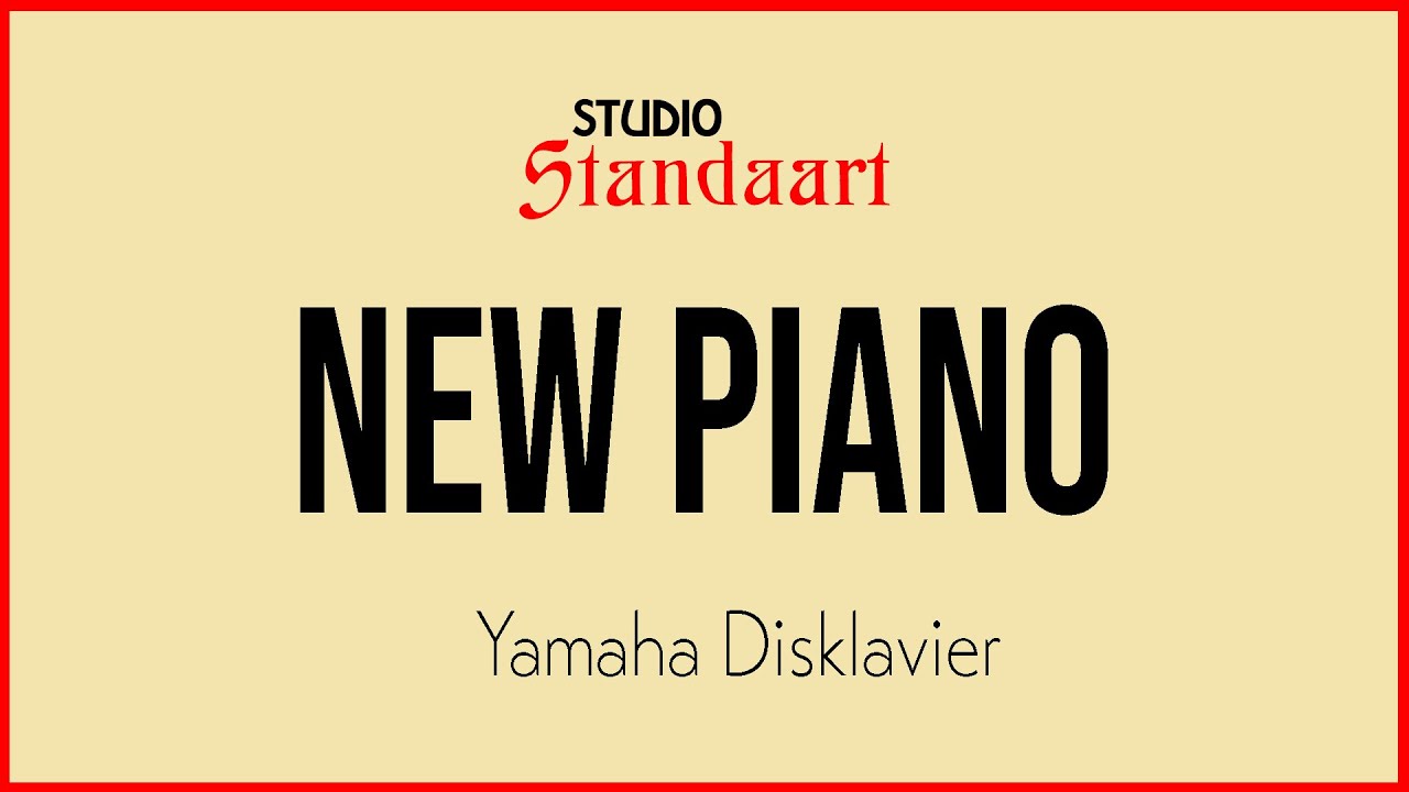 Studio Standaart - New Piano