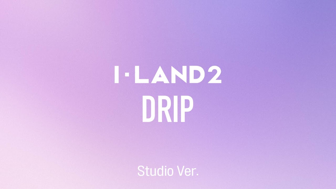 [Studio Ver.] I-LAND2 - DRIP