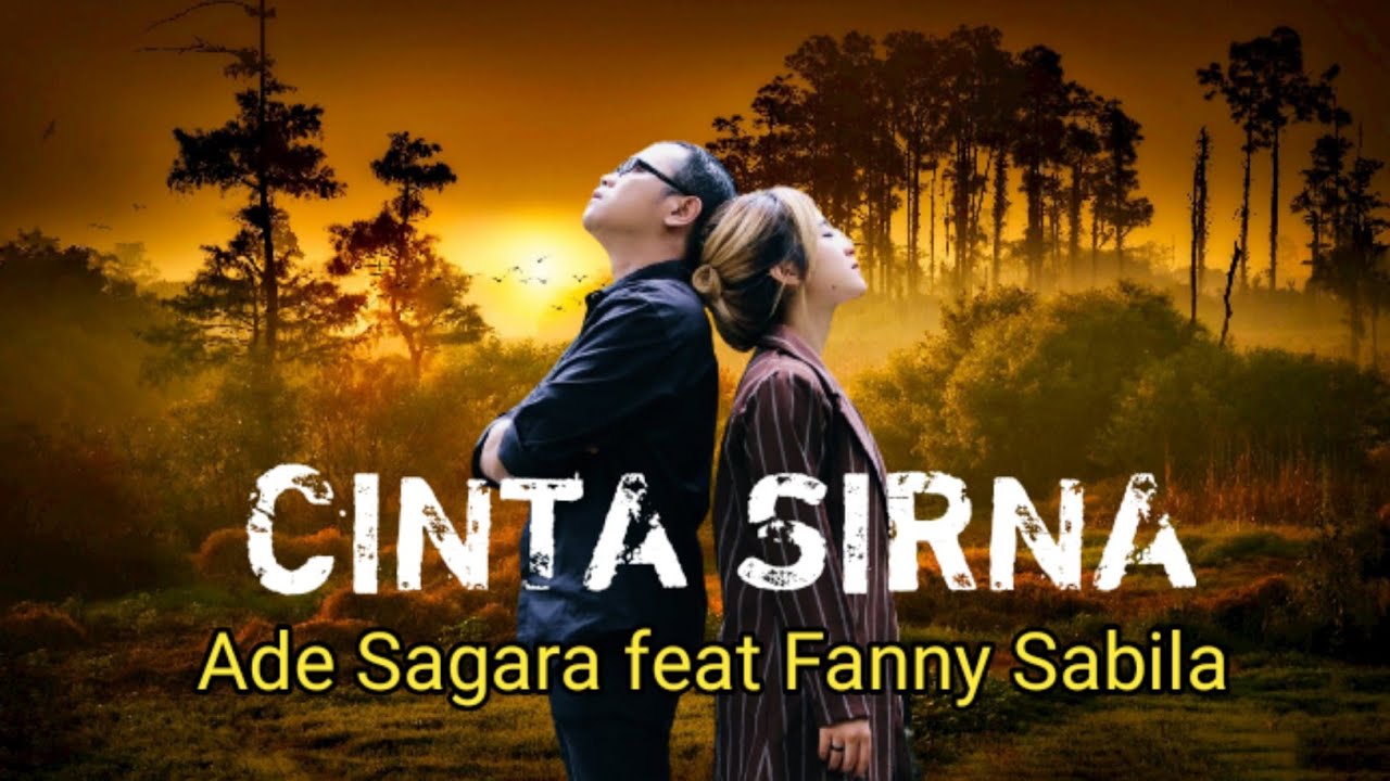CINTA SIRNA - ADE SAGARA FEAT FANNY SABILA (VIDEO KLIP)