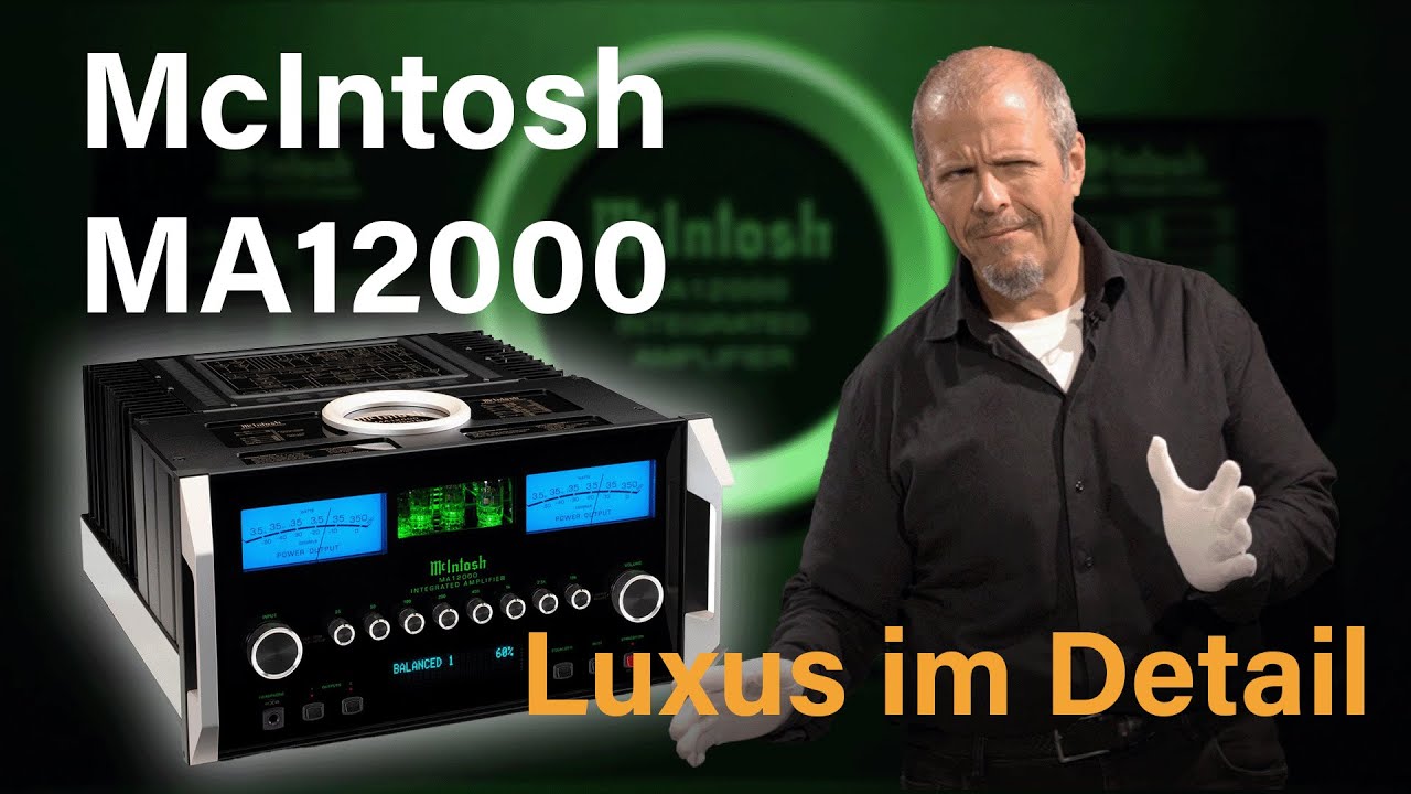 McIntosh MA12000 Vollverstärker – Unboxing & Review | Front- & Rückansicht im Detail