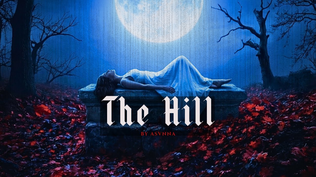 ASvnna &dagger; THE HILL &dagger; [Darkwave Ritual / Poetry]
