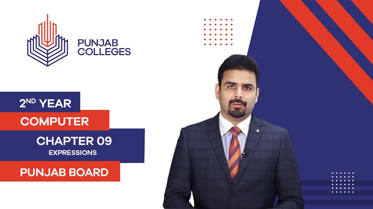 PGC Lectures-Inter Part II-Punjab Board-Computer - Chapter 09 - Expressions