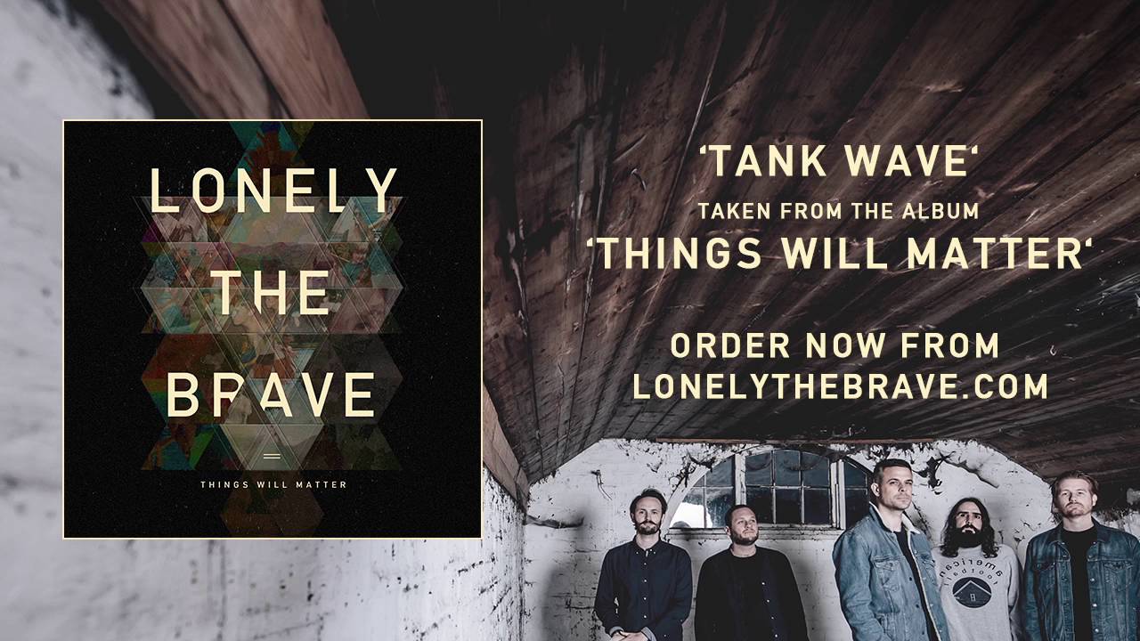 Lonely The Brave - 'Tank Wave' (Official Audio)