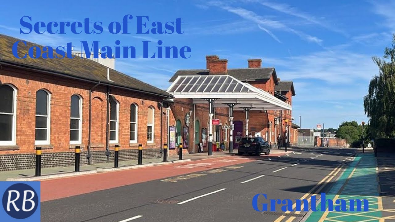 Secrets of The East Coast Main Line Grantham Episode 4