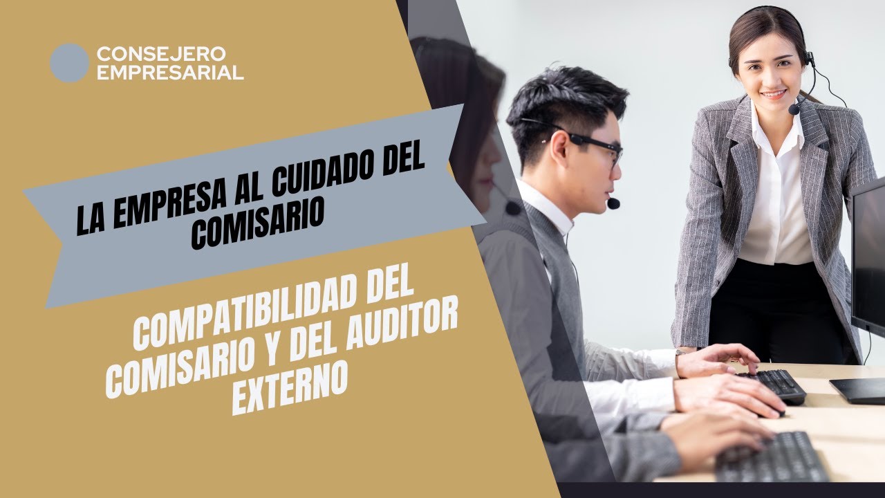 Compatibilidad del comisario y del auditor externo video