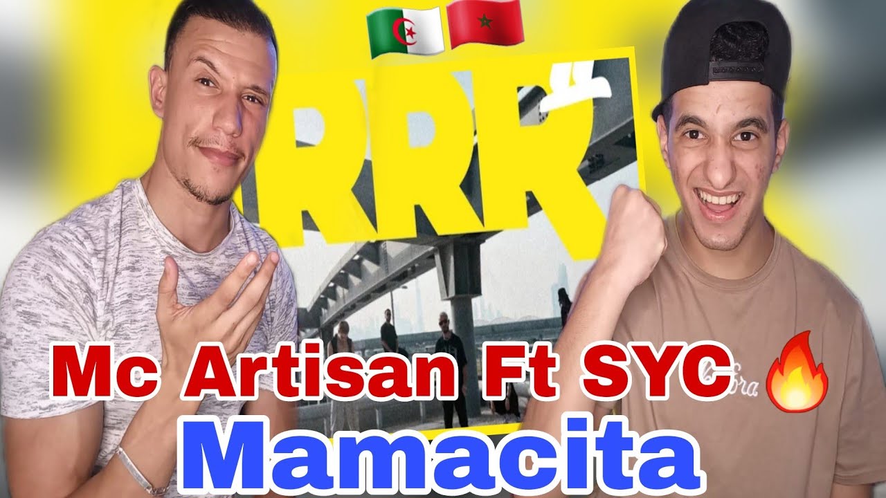 Mc Artisan - Mamacita Ft @syc10 (Reaction)🇲🇦🇩🇿 طراك يهبل راس🤯🔥