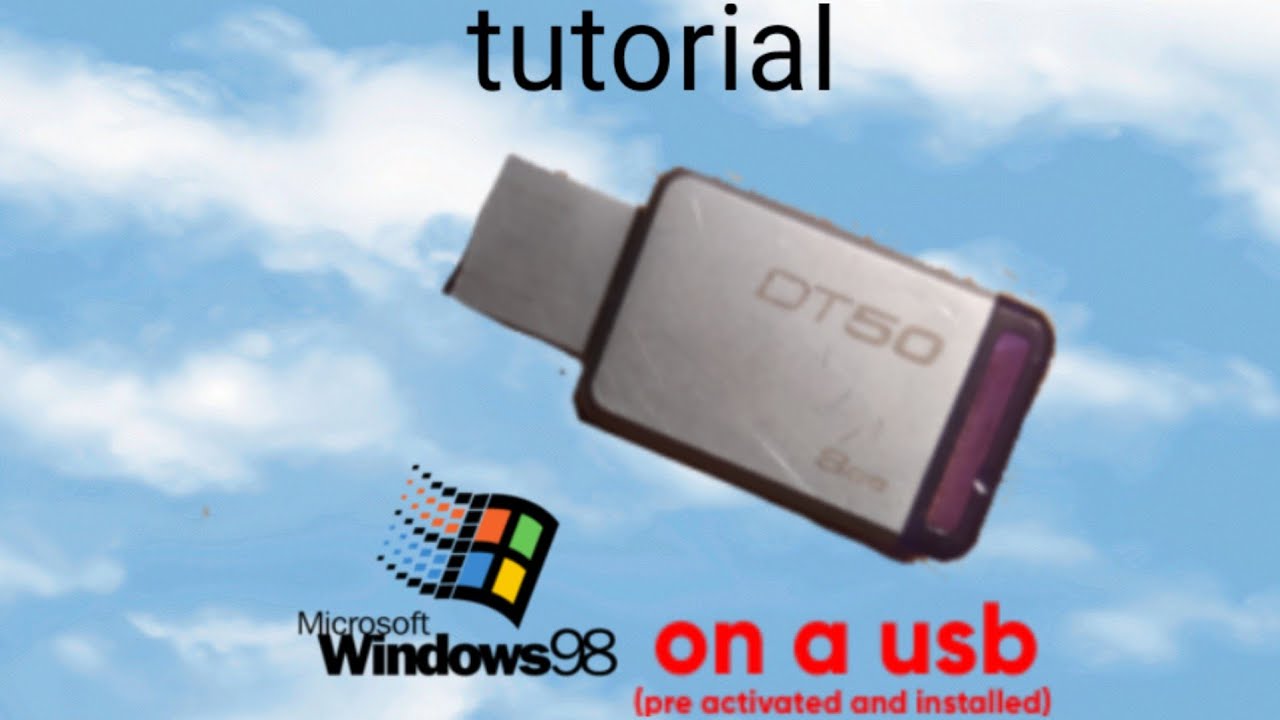 how to get Windows 98 on a usb drive (pre installed AND activated 😎)