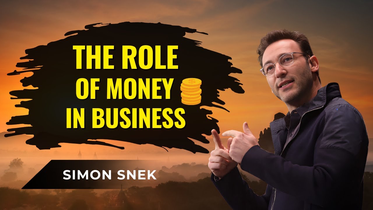 Simon Sinek: The REAL Role of Money in Business | Purpose Over Profit Explained