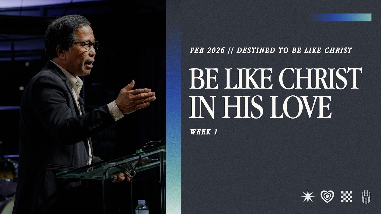 BE LIKE CHRIST IN HIS LOVE | PTR. ISRAEL MANGONON