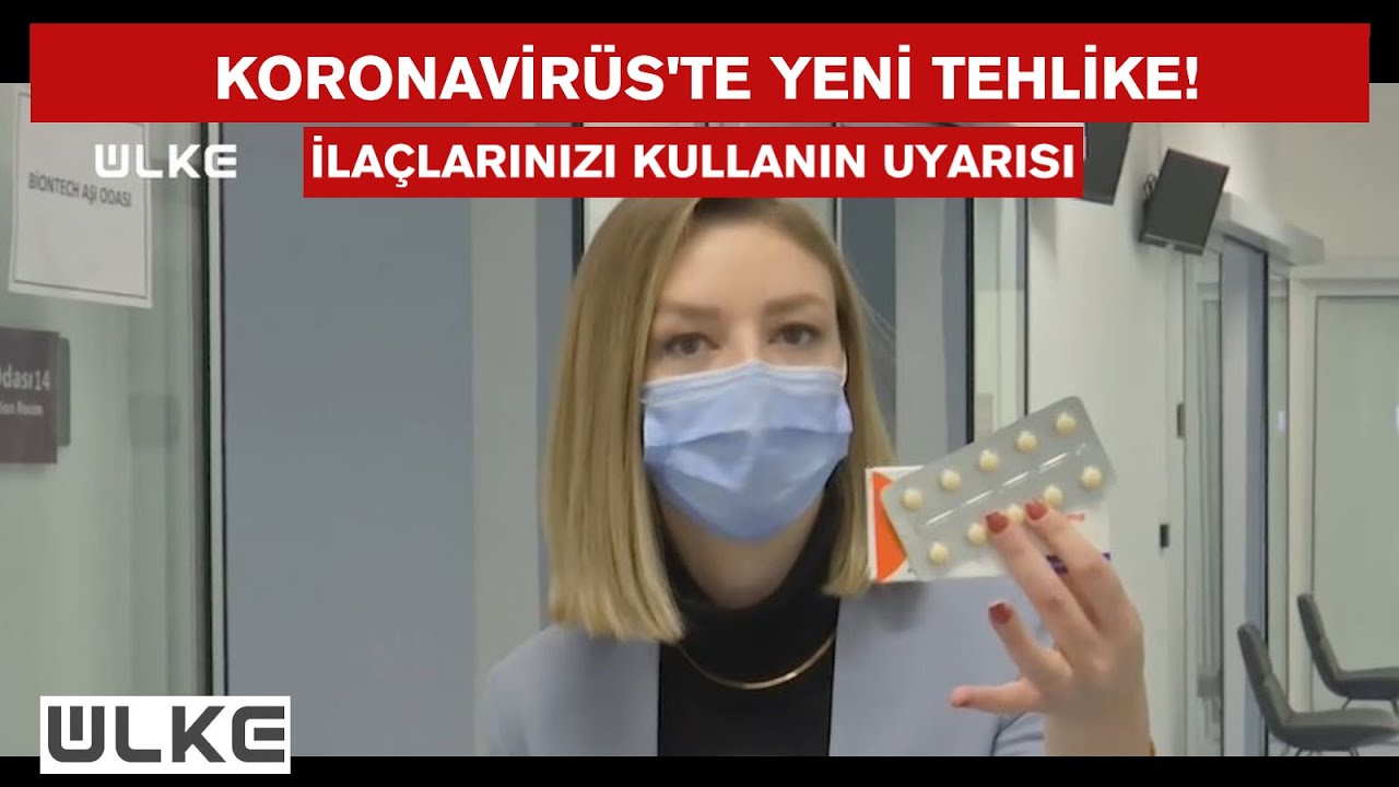 'İlaç kullanmam. Yan etkileri olur, ben corona virüsü ağır geçirmiyorum' demeyin!