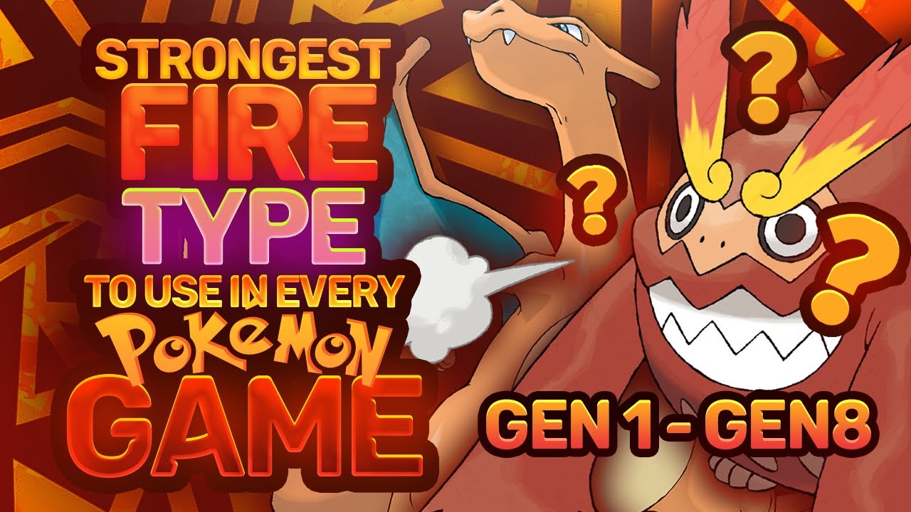 The STRONGEST Fire Type To Use In EVERY Pokemon Game