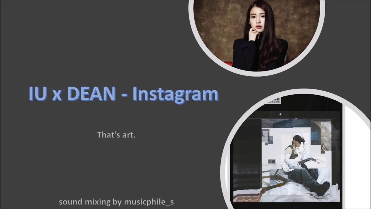 IU x DEAN - Instagram (Mix Ver. by musicphile_s)