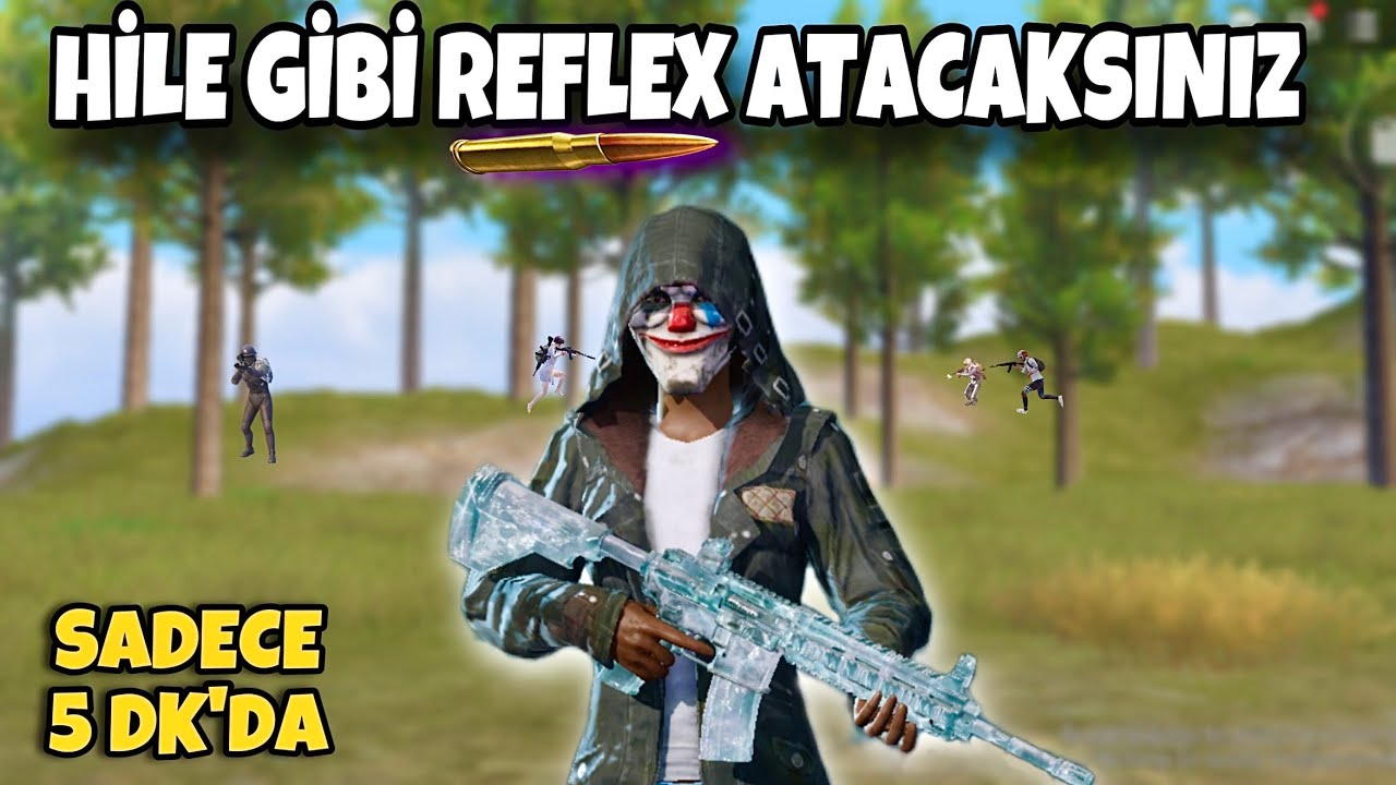 REFLEX NASIL ATILIR ? AİM NASIL GELİŞİR ? 5 DAKİKADA HIZINA HIZ KAT ! (Pubg Mobile)