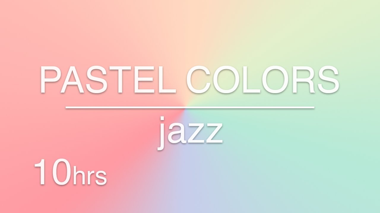 Jazz Music with Pastel Color Background - 10 hours