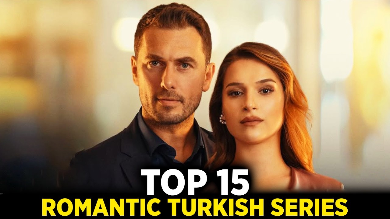 Top 15 Highly Romantic Turkish Series | with English Subtitles